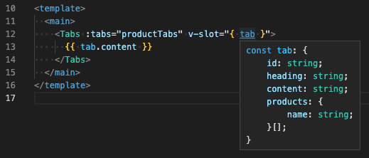 Tab property available in slot has a type of "{ id: string; heading: string; content: string; products: { name: string }[] }"